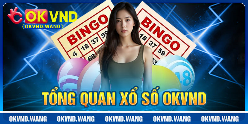 Xổ Số OKVND: Lối Chơi Đa Dạng