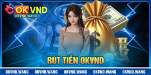 Rút Tiền OKVND