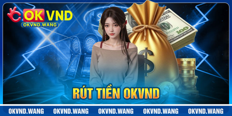 Rút Tiền OKVND
