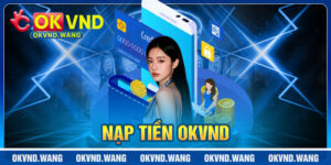 Nạp Tiền OKVND